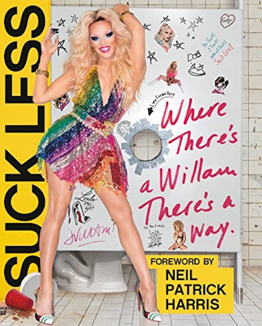 Willam Belli Suck Less: Where There's a Willam, There's a Way 1