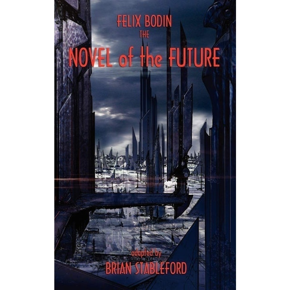 Felix Bodin The Novel of the Future  translation missing: en-GB.activerecord.decorators.item_part_image/alt