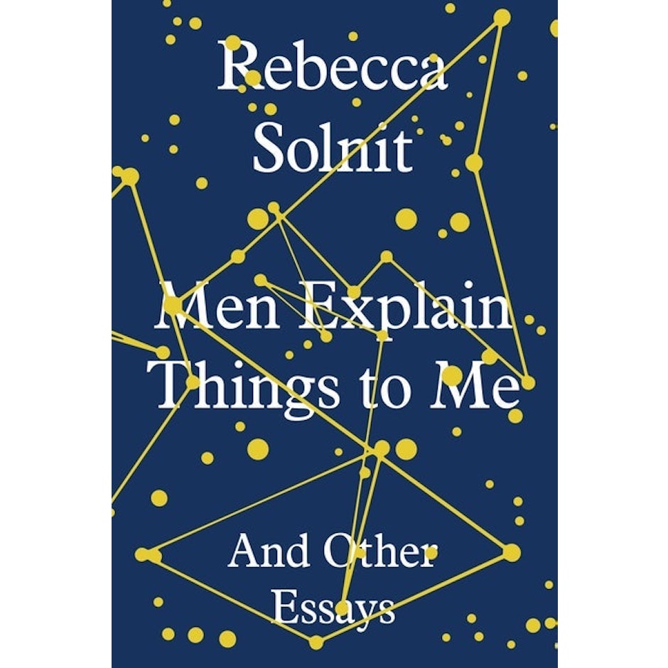 Rebecca Solnit Men Explain Things to Me: And Other Essays translation missing: en-GB.activerecord.decorators.item_part_image/alt