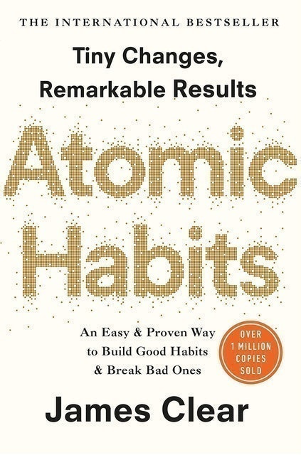 James Clear Atomic Habits: Tiny Changes, Remarkable Results 1