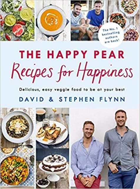 David & Stephen Flynn The Happy Pear: Recipes for Happiness 1