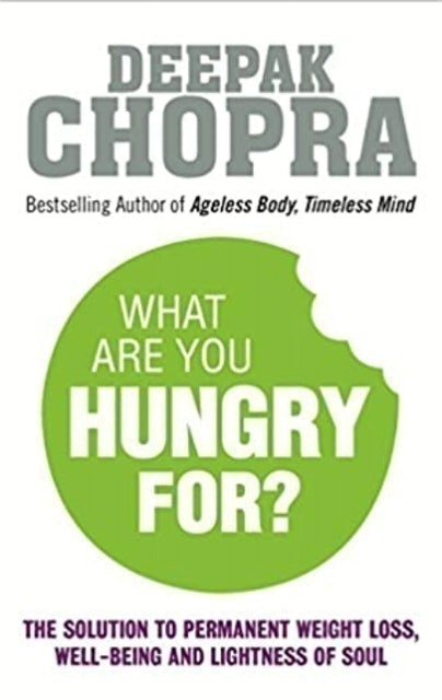 Deepak Chopra What Are You Hungry For? 1