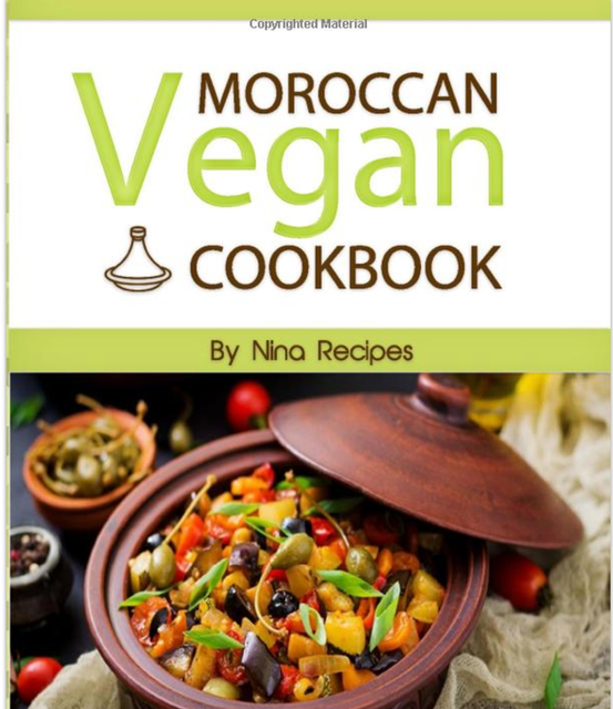 Nina Recipes Moroccan Vegan Cookbook 1