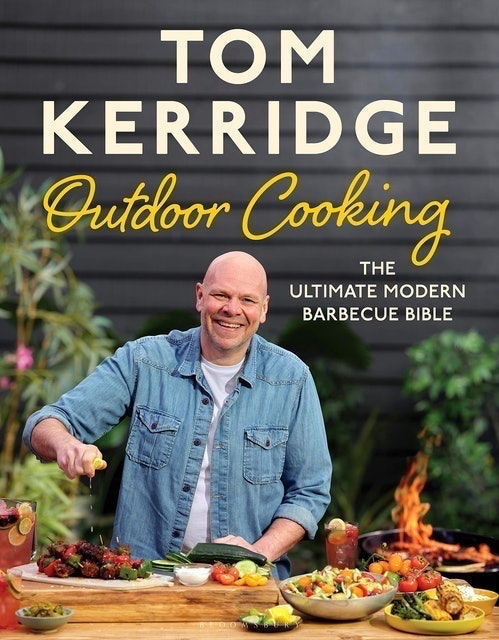 Tom Kerridge Outdoor Cooking: The Ultimate Modern Barbecue Bible 1