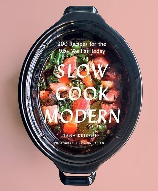 Liana Krissoff Slow Cook Modern 1