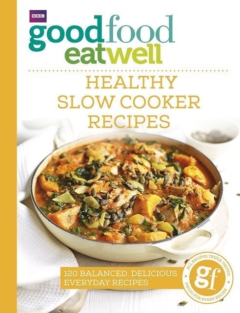 Good Food Guides Good Food Eat Well: Healthy Slow Cooker Recipes 1