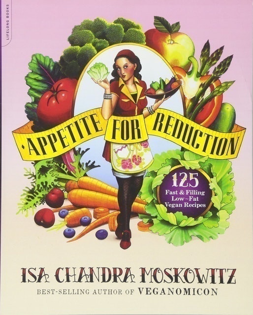 Isa Chandra Moskowitz  Appetite for Reduction 1