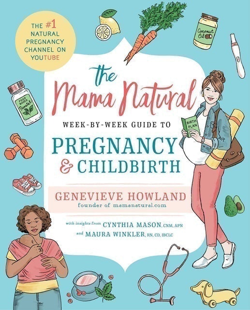 Genevieve Howland The Mama Natural Week-By-Week Guide to Pregnancy and Childbirth 1