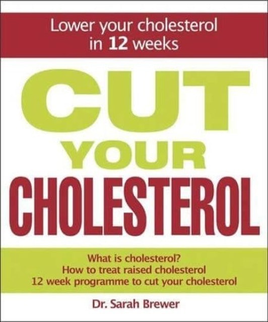 Dr. Sarah Brewer  Cut Your Cholesterol 1