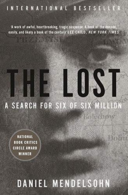 Daniel Mendelsohn The Lost: A Search for Six of Six Million 1