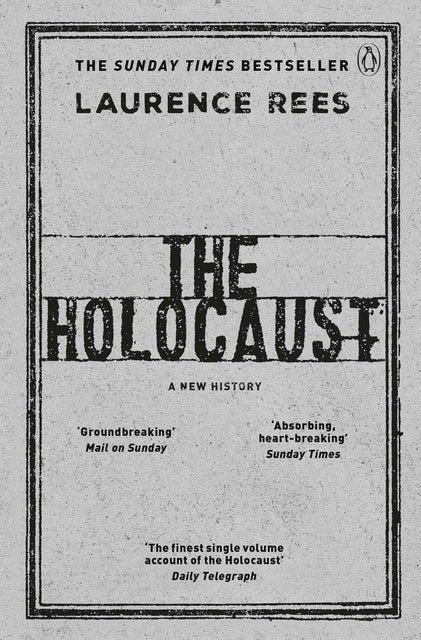 Laurence Rees The Holocaust: A New History 1