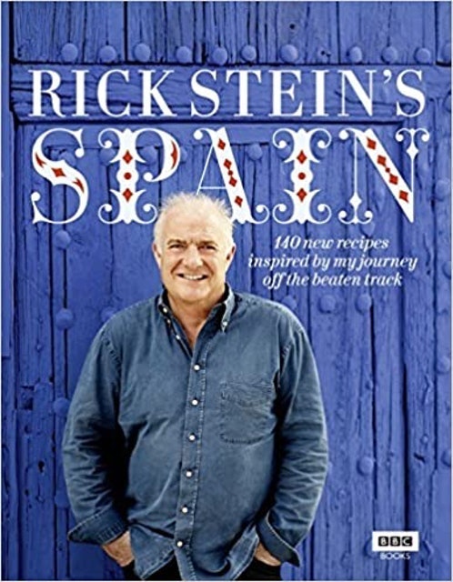 Rick Stein Spain: 140 New Recipes Inspired by My Journey Off the Beaten Track 1