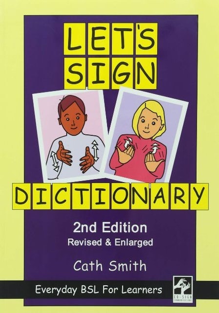 Cath Smith Let’s Sign Dictionary  1