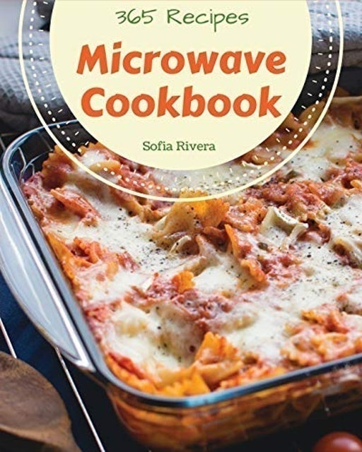 Sofia Rivera 365 Recipes Microwave Cookbook 1