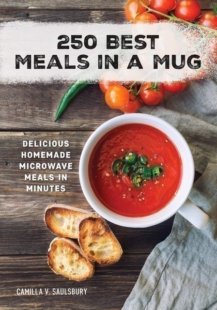 Camilla V. Saulsbury 250 Best Meals in a Mug 1