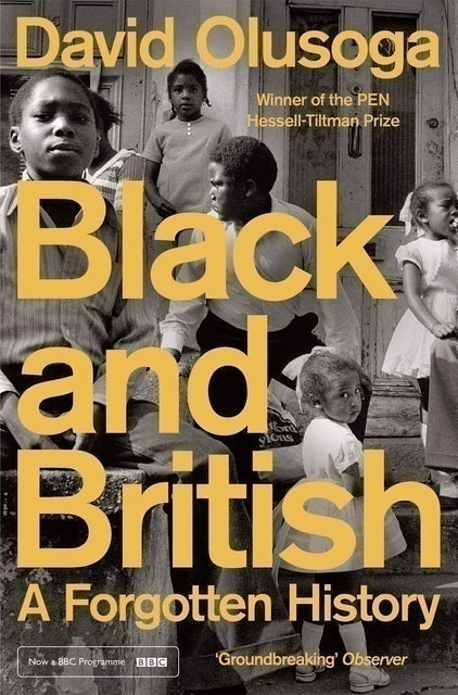 David Olusoga Black and British: A Forgotten History  1